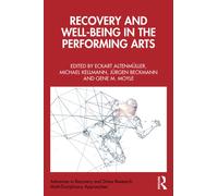 Recovery and Well-being in the Performing Arts