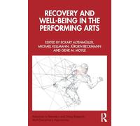 Recovery and Well-being in the Performing Arts (Advances in Recovery and Stress Research)
