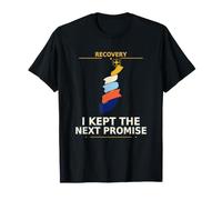 Recovery I Kept the Next Promise Strength Motivational Quote T-Shirt