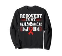Recovery Is My Full Time Job Stroke Survivor Sweatshirt