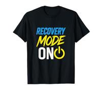 Recovery Mode ON - Funny Injury Recovery Humor T-Shirt