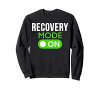 Recovery Mode On Get Well Funny Injury Patient Survival Joke Sweatshirt