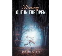 Recovery: Out in the Open