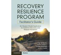 Recovery Resilience Program Facilitator's Guide : An I-System Model Application for Addiction Recovery and Relapse Prevention