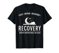 Recovery Rest Repair Recharge Growth Happens While You Sleep T-Shirt