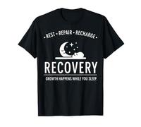 Recovery Rest Repair Recharge Growth Happens While You Sleep T-Shirt