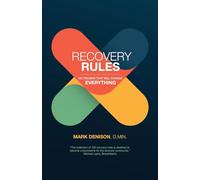 Recovery Rules: 100 Truisms that will Change Everything