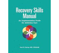 Recovery Skills Manual: An Implementation Guide for Addiction Care