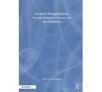 Recovery Through Activity: Increasing Participation in Everyday Life