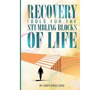 Recovery Tools for the Stumbling Blocks of Life