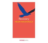 Recovery (Paperback) Book - Helen Macdonald