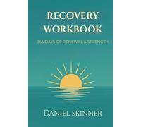 Recovery Workbook: 365 Days of Renewal & Strength
