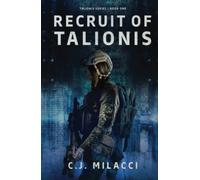 Recruit of Talionis: A Young Adult Sci-Fi Dystopian Novel: 1 (Talionis Series)