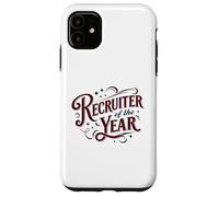 Recruiter of the Year Funny HR Staffing Talent Acquisition Case for iPhone 11