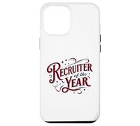 Recruiter of the Year Funny HR Staffing Talent Acquisition Case for iPhone 12 Pro Max