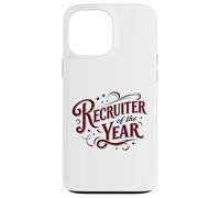 Recruiter of the Year Funny HR Staffing Talent Acquisition Case for iPhone 13 Pro Max