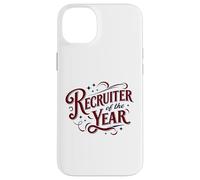 Recruiter of the Year Funny HR Staffing Talent Acquisition Case for iPhone 14 Plus