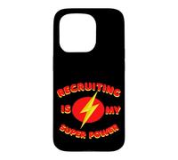 Recruiting is my super power for all Recruiters, Recruit Case for iPhone 15 Pro