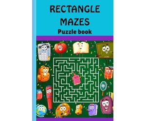 Rectangle Maze Adventure, A Fun Journey Through Twisting Paths and Tricky Turns: Exciting Maze Puzzles for Kids and Adults, Test Your Logic, Focus, and Patience with Every Puzzle (Mazes)