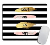 Rectangle Mouse Pad, Printed Stripe Quote Don't Kill My Vibe Pattern, Non-Slip Rubber Comfortable Computer Mouse Pad (11.8" x 9.8")