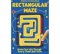 Rectangular Maze: Amaze Your Way Through Every Twist and Turn! Maze Activity Book.