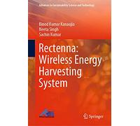 Rectenna: Wireless Energy Harvesting System (Advances in Sustainability Science and Technology)
