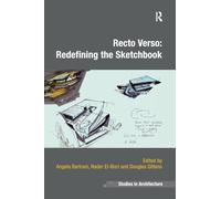 Recto Verso: Redefining the Sketchbook (Ashgate Studies in Architecture)
