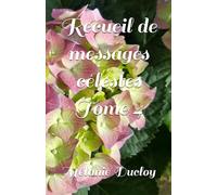 Recueil de messages célestes Tome 4