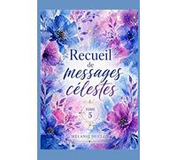 Recueil de messages célestes Tome 5