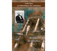 Recueil de poèmes - Gérard de Nerval - Collection La bibliothèque des classiques - Éditions Ararauna