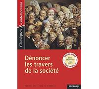 Recueil : Dénoncer les travers de la société - Classiques et Contemporains: 2021