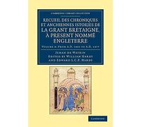 Recueil des chroniques et anchiennes istories de la Grant Bretaigne, a present nomme Engleterre: Volume 4 (Cambridge Library Collection - Rolls)