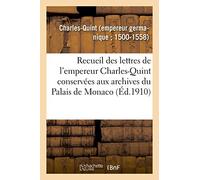 Recueil des lettres de l'empereur Charles-Quint