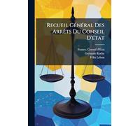 Recueil Général Des Arrêts Du Conseil D'état