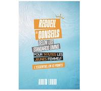Recueils de quelques conseils selon les standards divins: l'essentiel en 12 points