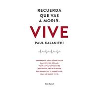 Recuerda que vas a morir. Vive (Los Tres Mundos)