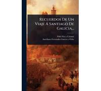 Recuerdos De Un Viaje à Santiago De Galicia...