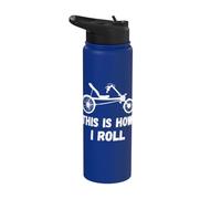 Recumbent Bicycle This is How I Roll Recumbent Bike Triker Stainless Steel Insulated Water Bottle