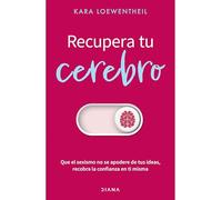 Recupera Tu Cerebro: Que El Sexismo No Se Apofdere de Tus Ideas... / Take Back Your Brain:: Que El Sexismo No Se Apofdere De Tus Ideas... / don't Let Sexism Take over Your Ideas…