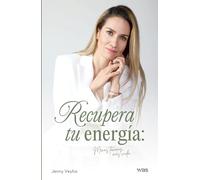 Recupera tu energía: menos toxinas, más vida