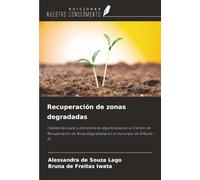 Recuperación de zonas degradadas: Calidad del suelo y eficiencia de leguminosas en un Centro de Recuperación de Áreas Degradadas en el municipio de Gilbués - PI