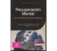 Recuperación Mental: Alivio del Estrés y Descanso Cognitivo (Psicología)