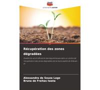 Récupération des zones dégradées: Qualité du sol et efficacité des légumineuses dans un centre de récupération des zones dégradées de la municipalité de Gilbués - PI