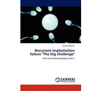Recurrent implantation failure "The big challenge": How to increase pregnancy rates ?