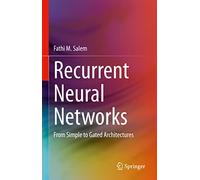 Recurrent Neural Networks – From Simple to Gated Architectures – Springer Verlag