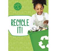 Recycle It! (Saving Our Planet)