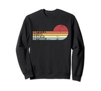 Recycle Reuse Renew Rethink Earth Day Environmental Activism Sweatshirt