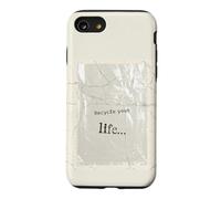 Recycle your Life - Original Urban Style Design Case for iPhone SE (2020) / 7/8