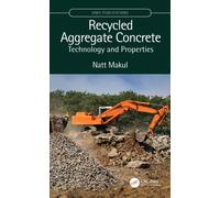Recycled Aggregate Concrete : Technology and Properties