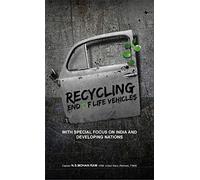Recycling End Of Life Vehicles : With Special Focus On India And Developing Nations